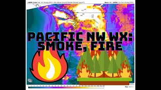 Pacific NW Weather: Fire, smoke, Tropical Moisture?