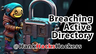Oops, I Hacked Your Domain: Breaching Active Directory - PenTesting Tutorial / PenTester Training