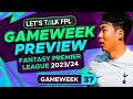 FPL DOUBLE GAMEWEEK 37 PREVIEW | FANTASY PREMIER LEAGUE 2023/24 TIPS