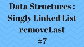 LinkedList in Java for Beginners part 7 : RemoveLast Method