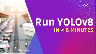 How to run YOLOv8 program in less than 6 minutes