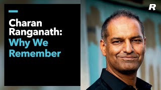 Charan Ranganath: Why We Remember