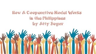 How A Cooperative Model Works in the Philippines by Atty Sugar