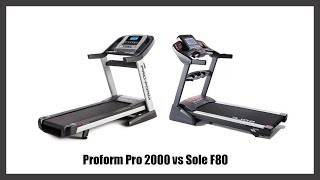 Proform Pro 2000 vs Sole F80