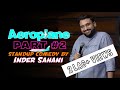 Aeroplane Part 2 Standup Comedy By Inder Sahani #comedy #funny #indersahani