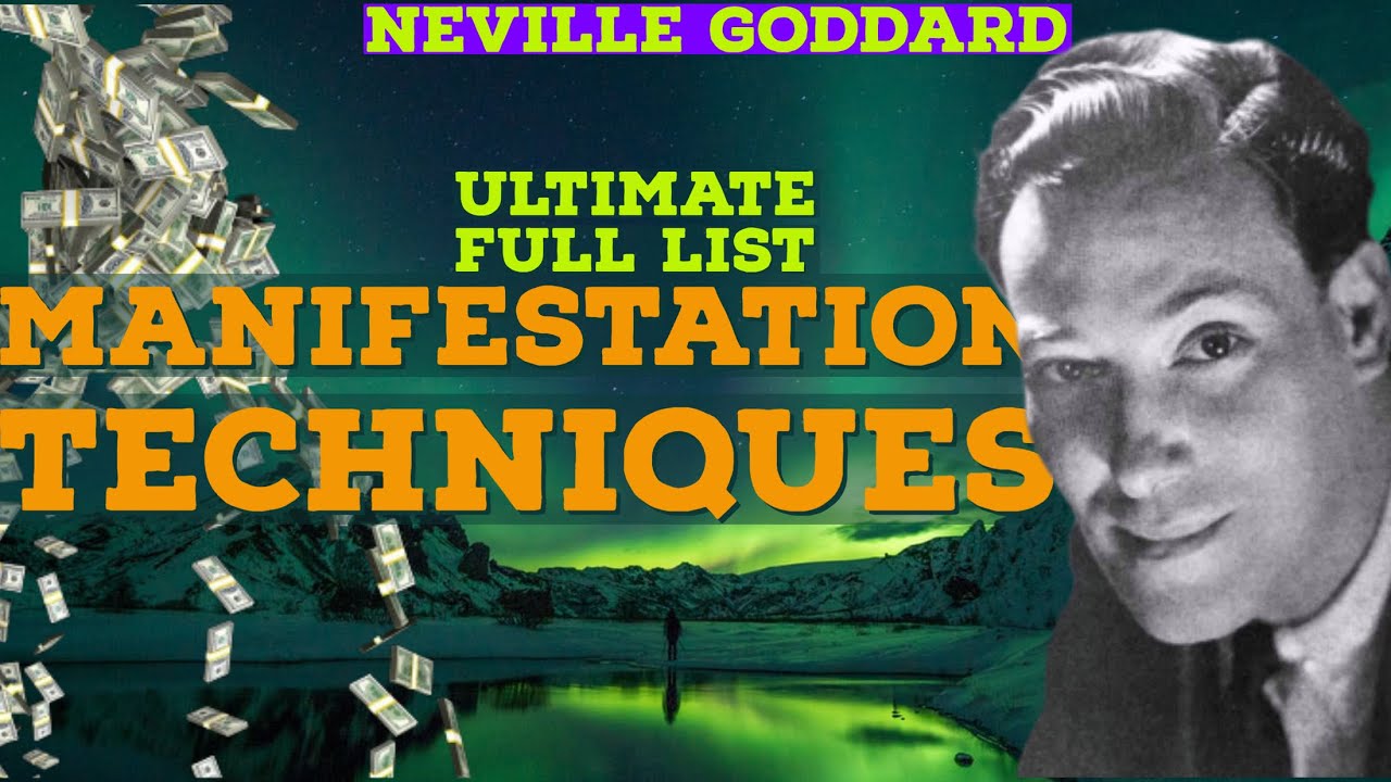 Neville Goddard Techniques: Full List Of His Manifestation Techniques ...