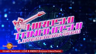 Hiroshi Tanahashi / LOVE \u0026 ENERGY (Entrance Video \u0026 Theme)