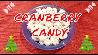 CRANBERRY CANDY --EASY