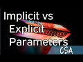 [CSA] Impicit vs Explicit Parameters
