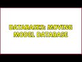 Databases: Moving model database (2 Solutions!!)