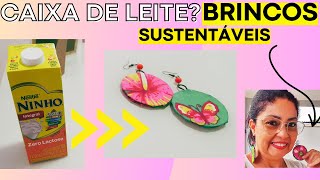 BRINCOS DE TECIDO CHITA E CAIXA DE LEITE | ECOJOIA AULA 3 #diy #brincos @sandrasallesbiojoias