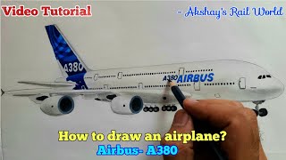 How to draw a aircraft || ✈ AIRBUS A380 ✈ World's largest passenger airplane || Complete tutorial