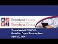 Thrombosis & COVID-19 April 23 TC Webinar