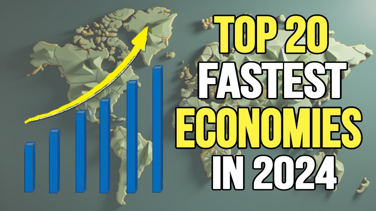 Top 20 Fastest Growing Economies In 2024: Global Rankings Unveiled ...