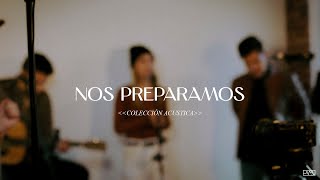 Nos Preparamos - feat. amistad musica (Getting Ready - Upperroom)