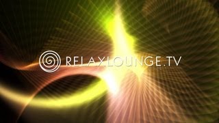 Loungemusik - Entspannung, Chill Out & Ruhige Musik - AMBIENT LIGHT VISUALS