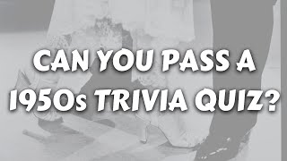 Test Your Memory With This 1950s Trivia Quiz