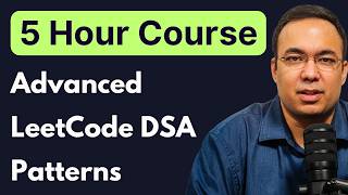 5-Hour LeetCode Course: Advanced DSA Patterns for Interviews