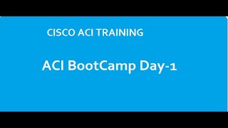 Cisco ACI Bootcamp DAY-1 #aci #cisco #nexus  #datacentre #migration