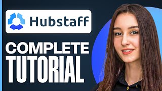 How to Use Hubstaff | Complete Time Tracking Tutorial 2025