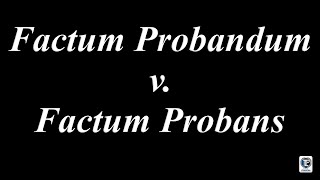 Factum Probandum v. Factum Probans #tlpacademy