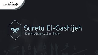 Suretu El-Gashijeh nga Shejkh Abdurrezak el-Bedër