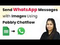 How to Automatically Send WhatsApp Messages with Images Using Pabbly Chatflow
