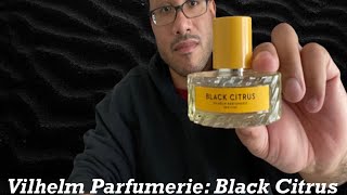 VILHELM PARFUMERIE BLACK CITRUS FRAGRANCE REVIEW