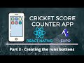 Build a Cricket Score Counter mobile app using React Native: Creating the runs buttons