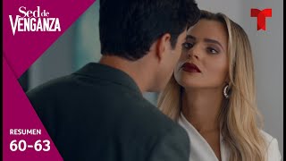 Sed de Venganza, resumen episodios 60 al 63 | Telemundo Novelas