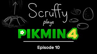 Scruffy Plays Pikmin 4 - Episode 10