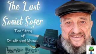 The Last Soviet Sofer - The Life of Dr Michael Khanin