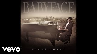 Babyface - Exceptional (Official Audio)