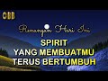 SPIRIT YANG MEMBUATMU TERUS BERTUMBUH - Renungan Hari Ini Jumat 16 Agustus 2024 - Kornelius Nugroho