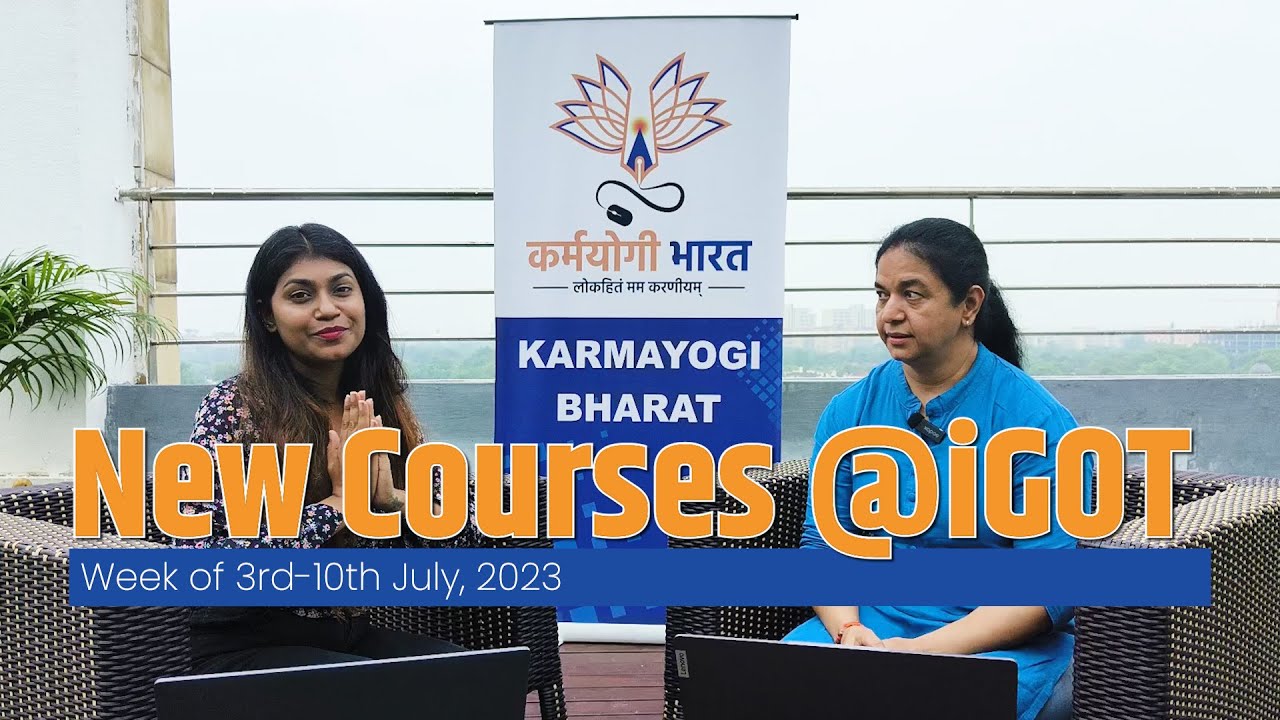 New Courses @iGOT Karmayogi Platform | 3-10th July 2023 - YouTube