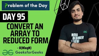 DAY 95 Convert an array to reduced form | Sorting | GFG POTD 24 Jan