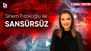 Sinem Fıstıkoğlu ile Sansürsüz (7 Şubat 2025)