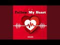 Follow My Heart