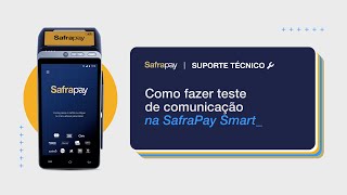 Como fazer teste de comunicação máquina SafraPay Smart?