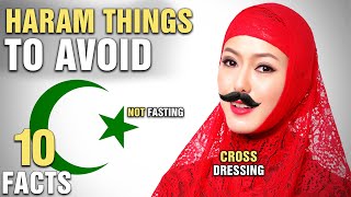10 Haram Things To Avoid In Islam