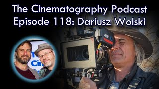 Dariusz Wolski | The Cinematography Podcast