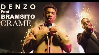 Denzo - Cramé feat. Bramsito (Clip Officiel)