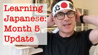 Japanese: month 5 update