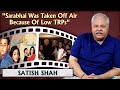 Shabana Azmi, Farooq Sheikh Were My Seniors | Satish Shah | Sarabhai v/s Sarabhai |Rajshri Unplugged