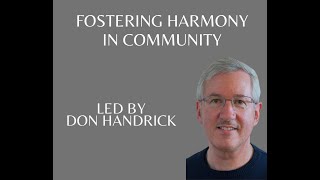 Fostering Harmony in Community with Gen Don Handrick