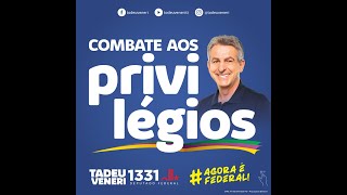 Tadeu sempre lutou contra privilégios e mordomias