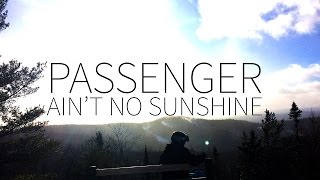 Passenger | Ain't No Sunshine (Bill Withers Cover) [Lyrics]