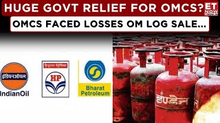 Big Relief For Oil Marketing Companies? | Govt Relief For OMCs Amid Losses On LPG Sale | Business