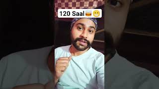 120 Saal🥃😁ll #trending #youtubeshorts #reels #funny