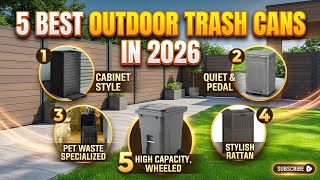 ✅ 5 Best Outdoor Trash Cans in 2026: Heavy Duty & Durable!